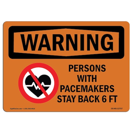 Signmission OSHA Sign, Persons W/ Pacemakers Stay Back 6 Ft, 5in X 3.5in, 10PK, 3.5" W, 5" L, Landscape, PK10 OS-WS-D-35-L-12757-10PK
